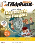 L'éléphant junior, n°8 - février 2022 - Les secrets de l'argent