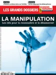 Les grands dossiers des sciences humaines, N°66 - Mars - avril - mai 2022 - La manipulation