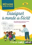 Enseigner le monde de l'écrit, GS