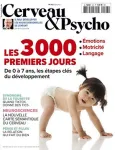 Cerveau & psycho, N°143 - Mai 2022 - Les 3000 premiers jours