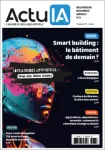 ActuIA, N°5 - 21 septembre 2021 - Smart building : le bâtiment de demain ?