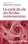 Le cycle de vie des familles contemporaines