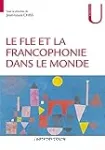 Le FLE et la francophonie dans le monde