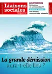 Liaisons sociales magazine, Numéro 232 - Mai 2022 - La grande démission aura-t-elle lieu ?