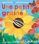 L'exploration de la nature pour petits curieux. Une petite graine