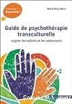 Guide de psychothérapie transculturelle