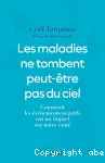 Les maladies ne tombent peut-être pas du ciel