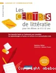 Les centres de littératie pour les élèves de 8 à 12 ans