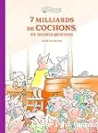 7 milliards de cochons, et Gloria Quichon