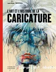 L'art et l'histoire de la caricature