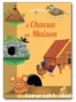 Chacun sa maison