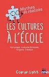 Les cultures à l'école