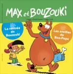 Max et Bouzouki, 175 - août 2022 - La rentrée de Bouzouki ; Les oreilles de Bon-Papa