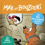 Max et Bouzouki, 176 - septembre 2022 - Oups, un trou ! ; Bas les masques, Coyote Jack !