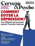 Cerveau & psycho, N°147 - octobre 2022 - Comment éviter la dépression ?