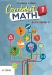 Carrément Math. 1. Livre-cahier A