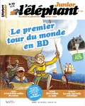 L'éléphant junior, n°12 - septembre 2022 - Le premier tour du monde en BD