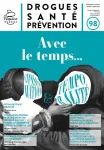 98 - Avril-juin 2022 - Avec le temps... (Bulletin de Drogues, santé, prévention, 98 [01/04/2022])