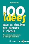 100 idées pour le bien-être des enfants à l'école