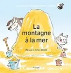 Les aventures de Grand Chien et Petit Chat. La montagne à la mer