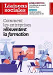 Liaisons sociales magazine, Numéro 234 - Septembre 2022 - Comment les entreprises réinventent la formation