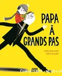 Papa à grands pas