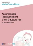 Accompagner l'accouchement d'hier à aujourd'hui