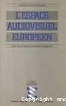 L'espace audiovisuel européen