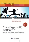 Enfant hyperactif, inattentif?