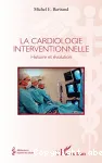 La cardiologie interventionnelle