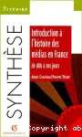 Introduction à l'histoire des médias en France de 1881 à nos jours