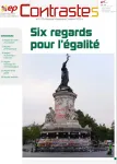 Contrastes, N°212 - Septembre-Octobre 2022 - Six regards pour l'égalité