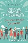 Parlez-leur d'amour... et de sexualité