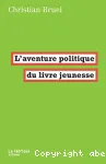 L'aventure politique du livre de jeunesse