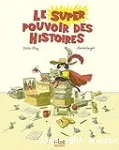 Le super pouvoir des histoires