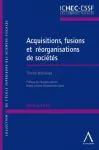 Acquisitions, fusions et réorganisations de sociétés