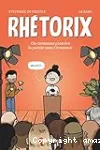 Rhétorix ou comment prendre la parole sans s'évanouir