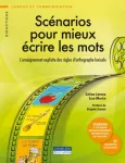 Scénarios pour mieux écrire les mots