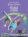 Pélagie et Rodolphe. Pélagie la sorcière