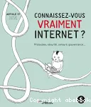 Connaissez-vous vraiment Internet ?