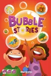 Bubble stories