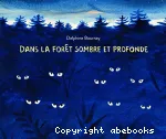 Dans la forêt sombre et profonde