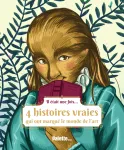 4 histoires vraies qui ont marqué le monde de l'art