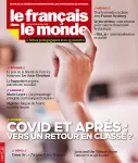 Le français dans le monde, N°445 - mars-avril 2023 - Covid et après