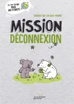 Mission déconnexion