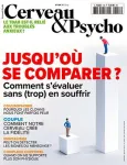 Cerveau & psycho, N°154 - mai 2023 - Jusqu'où se comparer ?