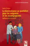 La bientraitance au quotidien pour les soignants et les accompagnants