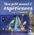 Mon petit manuel d'expériences