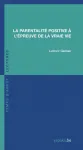 La parentalité positive à l'épreuve de la vraie vie