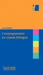 L'enseignement en classe bilingue